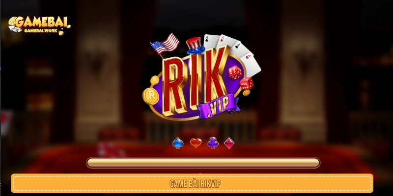 Game bài RIKVIP